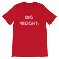 BIG WEIGHT Short-Sleeve Unisex T-Shirt