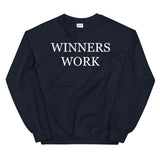Winners Work Unisex Sweatshirt