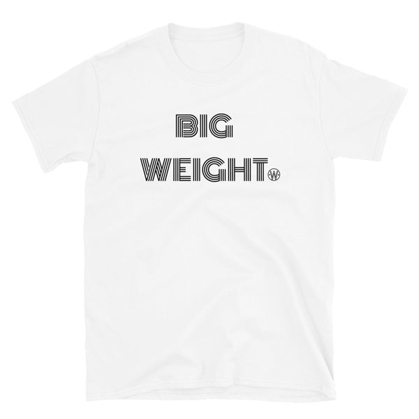 Big Weight Short-Sleeve Unisex T-Shirt