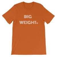 BIG WEIGHT Short-Sleeve Unisex T-Shirt
